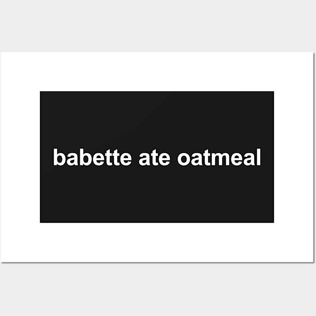 babette ate oatmeal Wall Art by aytchim